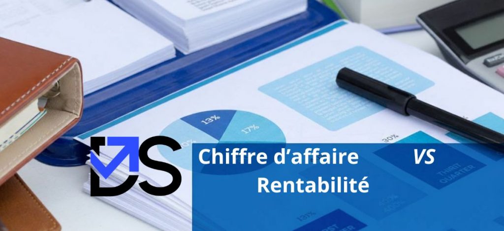 Chiffre d’affaires vs rentabilité : arrêtez de courir après le CA